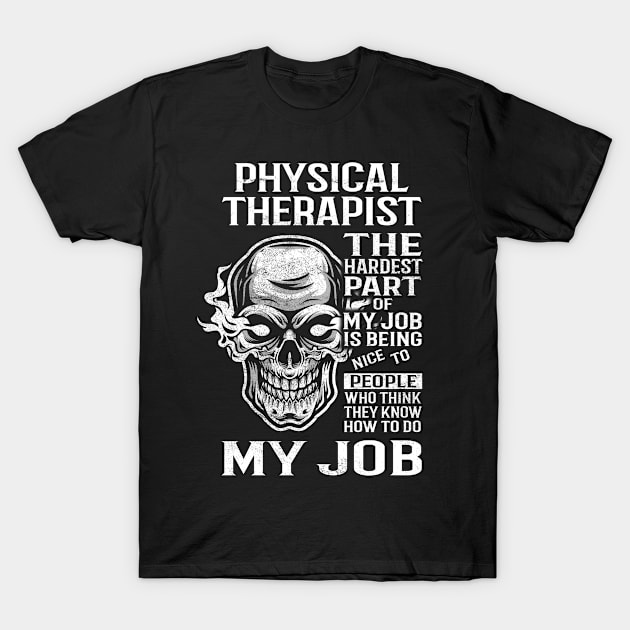 Physical Therapist T Shirt - The Hardest Part Gift 2 Item Tee T-Shirt by candicekeely6155